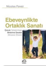 Ebeveynlikte Ortaklık Sanatı