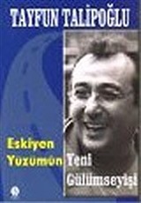 Eskiyen Yüzümün Yeni Gülümseyişi