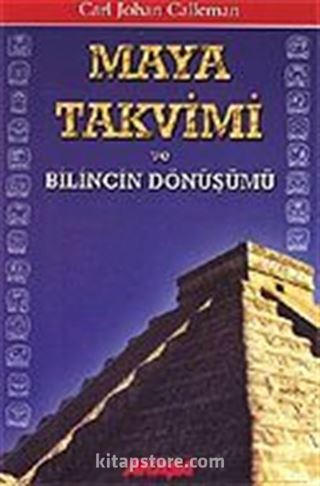 Maya Takvimi ve Bilincin Dönüşümü