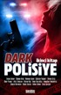 Dark Polisiye (2. Kitap)