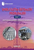 Enerji İletim Sistemleri Problemleri (Cilt 1)