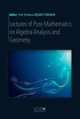 Lectures Of Pure Mathematıcs On Algebra Analysıs And Geometry