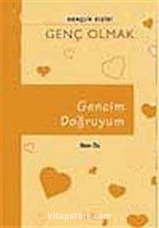 Gencim Doğruyum (Ciltli)