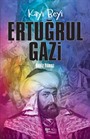 Kayı Beyi Ertuğrul Gazi