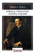 Nikola Tesla'nın İlginç Yaşamı