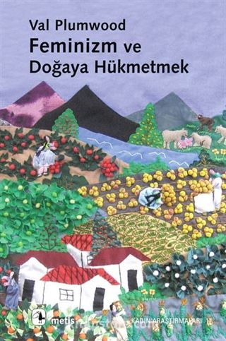 Feminizm ve Doğaya Hükmetmek
