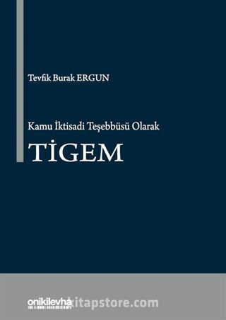 Kamu İktisadi Teşebbüsü Olarak TİGEM