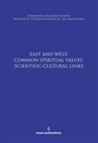 East And West: Common Spiritual Values, Scientific-Cultural Links