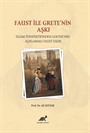 Faust İle Grete'nin Aşkı