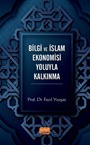 Bilgi ve İslam Ekonomisi Yoluyla Kalkınma
