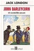 John Barleycorn / Bir Alkoliğin Anıları
