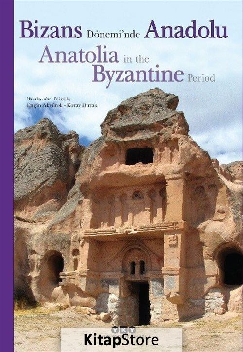 Bizans Dönemi'nde Anadolu / Anatolia in the Byzantine Period (Karton Kapak)