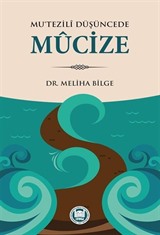 Mu'tezilî Düşüncede Mûcize