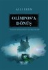 Olimpos'a Dönüş / Yalan Düşler ve Gerçekler