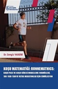 Koşu Matematiği : Runnemathics : Koşu Pace ve Koşu Süresi Modelleme Formülleri, 10K-Yarı-Tam ve Ultra Maratonlar için Simülasyon