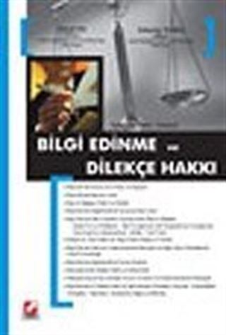 Bilgi Edinme ve Dilekçe Hakkı / Açıklamalı-Notlu-Gerekçeli
