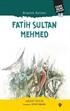 Bilginin Sultanı Fatih Sultan Mehmed / Türk İslam Büyükleri 16