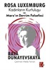 Rosa Luxemburg, Kadınların Kurtuluşu ve Marx'ın Devrim Felsefesi