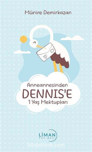Anneannesinden Dennis'e 1 Yaş Mektupları