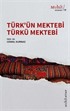 Türk'ün Mektebi Türkü Mektebi