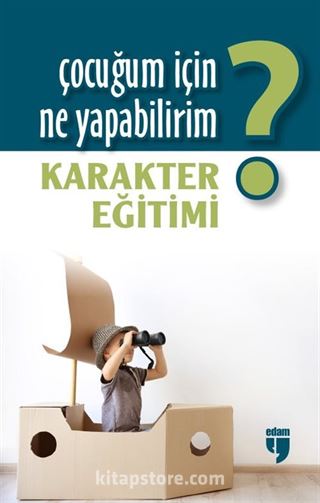 Çocuğum İçin Ne Yapabilirim?