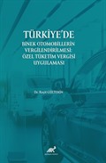 Türkiye'de Binek Otomobillerin Vergilendirilmesi : Özel Tüketim Vergisi Uygulaması