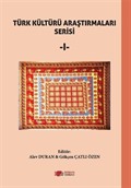 Türk Kültürü Araştırmaları Serisi 1