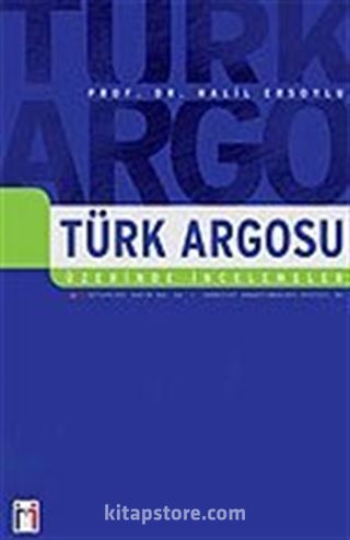 Türk Argosu Üzerine İncelemeler