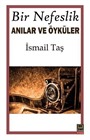 Bir Nefeslik Anılar ve Öyküler