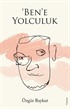 'Ben'e Yolculuk