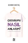 Çocuğumu Nasıl Anlarım ?