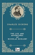 The Life and Adventures of Nicholas Nickleby