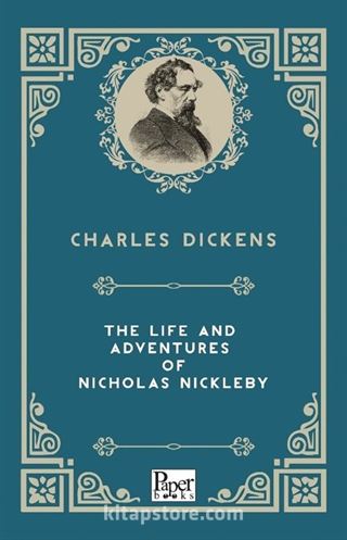 The Life and Adventures of Nicholas Nickleby