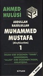 Abdullah Rasulullah Muhammed Mustafa (Aleyhisselam) Cilt: 1
