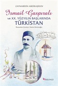 İsmail Gaspıralı ve XX. Yüzyılın Başlarında Türkistan (Temaslar - İlişkiler - Tesir)