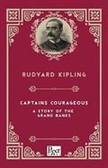 Captains Courageous a Story of the Grand Banks