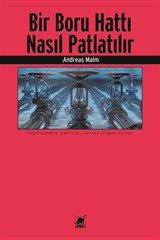 Bir Boru Hattı Nasıl Patlatılır