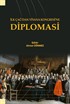 İlk Çağ'dan Viyana Kongresi'ne Diplomasi