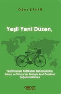Yeşil Yeni Düzen, Yeşil Ekonomi Politikaları Mekanizmaları, Dünya ve Türkiye'de Ekolojik Kent Örnekleri Değerlendirilmesi