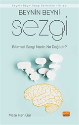 Beynin Beyni Sezgi: Bilimsel Sezgi Nedir, Ne Değildir?