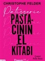 Patisserie: Pastacının El Kitabı