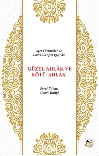 Güzel Ahlak ve Kötü Ahlak