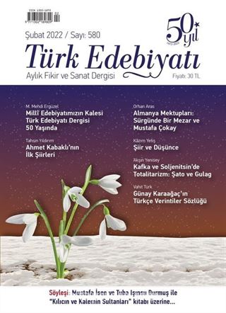 Türk Edebiyatı Aylık Fikir ve Sanat Dergisi Sayı: 580 Şubat 2022