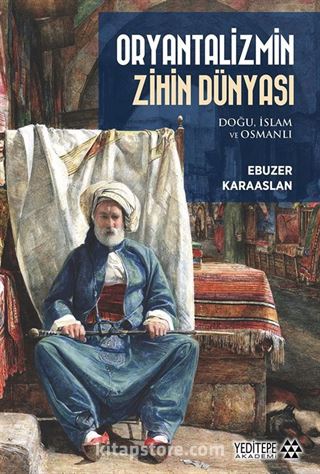 Oryantalizmin Zihin Dünyası