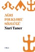 Ağrı Folkloru Sözlüğü