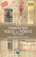 Türkiye'nin Yol'u ve Yön'ü (1961-1967) Siyaset-Eğitim-Kültür-Sanat