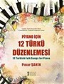 Piyano İçin 12 Türkü Düzenlemesi
