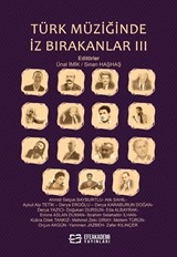 Türk Müziğinde İz Bırakanlar III
