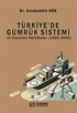 Türkiye'de Gümrük Sistemi ve İzlenilen Politikalar (1920-1950)