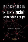 Blockchain - Blok Zinciri: Gelecekteki Her Şey (Ciltli)